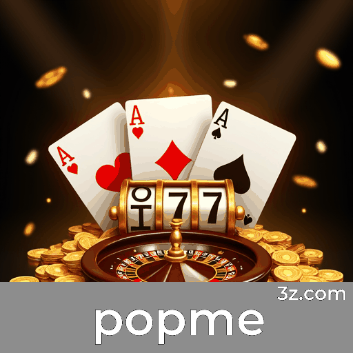 Popme: Seu Cassino Online Premiado e Seguro Popme: Seu Cassino Online Premiado e Seguro
